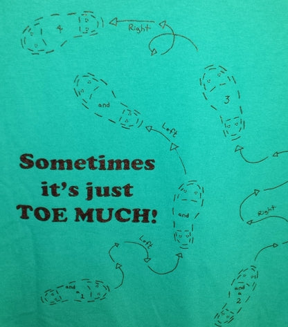 TOE MUCH TEE